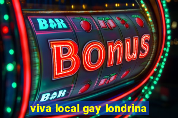 viva local gay londrina